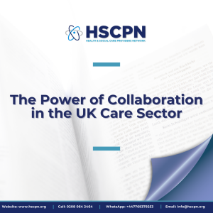 Why Collaboration Is the Future of the UK Health and Social Care Sector
