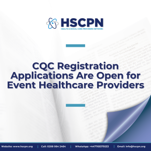 CQC Registration Applications Are Open for Event Healthcare Providers